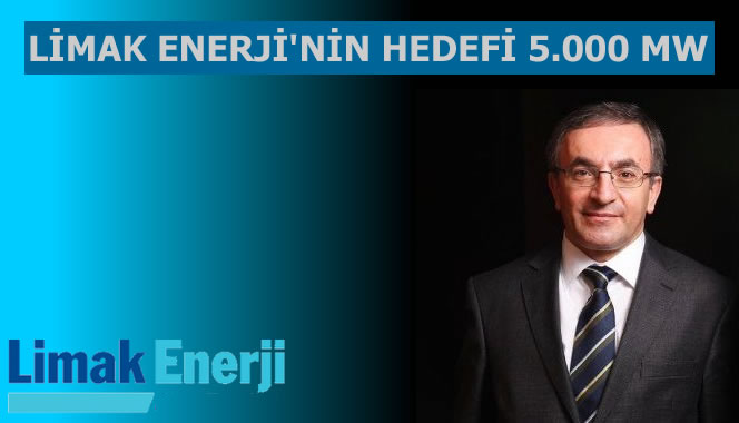Taner Ercömert: Limak'ın Hedefi 5.000 MW