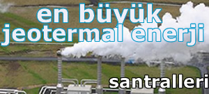 En Büyük Jeotermal Enerji Santralleri