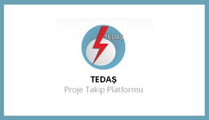 TEDAŞ'tan Proje Takip Platformu